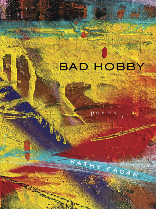 Title details for Bad Hobby by Kathy Fagan - Available